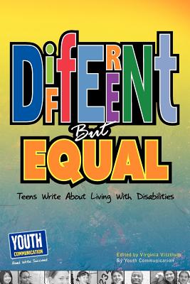 Different But Equal: Teens Write about Living with Disabilities Cover Image