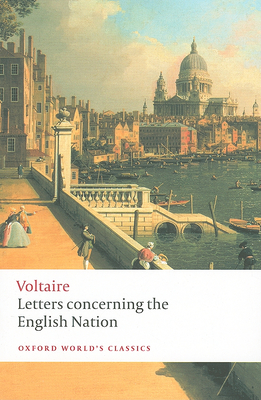 Letters Concerning the English Nation (Oxford World's Classics) By Voltaire, Nicholas Cronk (Editor) Cover Image