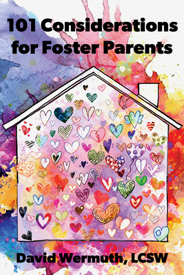 101 Considerations for Foster Parents By David Wermuth Cover Image