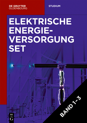 [Set Elektrische Energieversorgung, Vol 1-3] (de Gruyter Studium) Cover Image