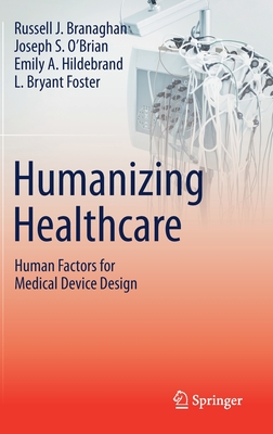 Humanizing Healthcare - Human Factors for Medical Device Design Cover Image