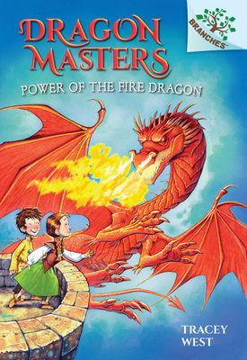 Power of the Fire Dragon: A Branches Book (Dragon Masters #4) (Library Edition) Cover Image