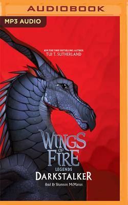 Darkstalker (Wings of Fire: Legends #1) By Tui T. Sutherland, Shannon McManus (Read by) Cover Image