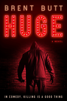 HUGE: A novel By Brent Butt Cover Image