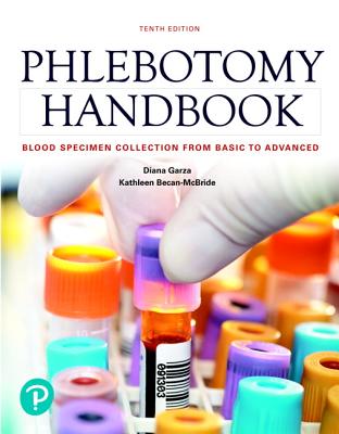 Phlebotomy Handbook: Blood Specimen Collection from Basic to Advanced By Diana Garza, Kathleen Becan-McBride Cover Image