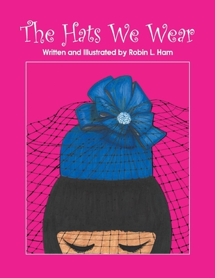 The Hats We Wear Cover Image