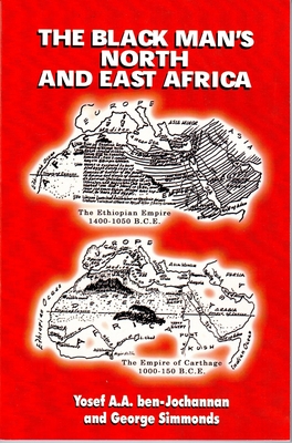 The Black Man's North and East Africa By Yosef A. a. Ben-Jochannan, George Simmonds Cover Image