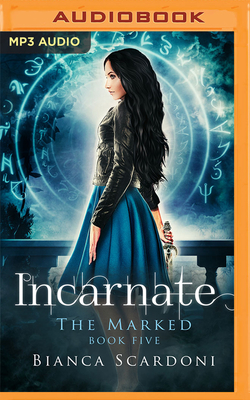 Incarnate (Marked #5) By Bianca Scardoni, Bailey Carr (Read by) Cover Image
