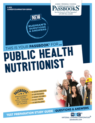 Public Health Nutritionist (C-632): Passbooks Study Guide (Career Examination Series #632) Cover Image