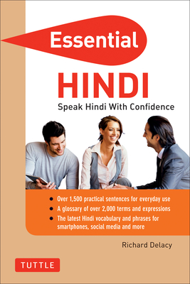 Essential Hindi: Speak Hindi with Confidence! (Hindi Phrasebook & Dictionary) By Richard Delacy Cover Image