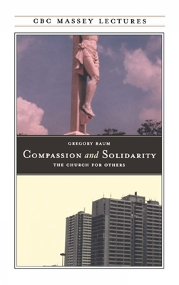 Compassion and Solidarity (CBC Massey Lectures) Cover Image