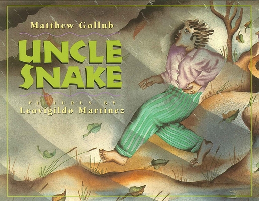 Uncle Snake By Matthew Gollub, Leovigildo Martinez (Illustrator) Cover Image