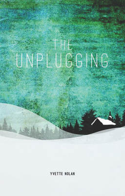 The Unplugging By Yvette Nolan Cover Image