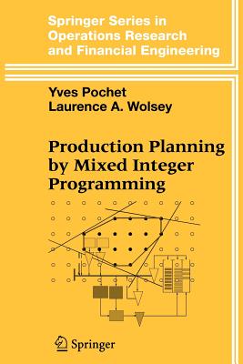 Production Planning by Mixed Integer Programming (Springer Operations Research and Financial Engineering)