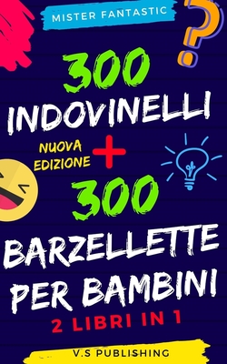 300 Indovinelli E 300 Barzellette Per Bambini 2 Libri In 1 Paperback The Book Stall