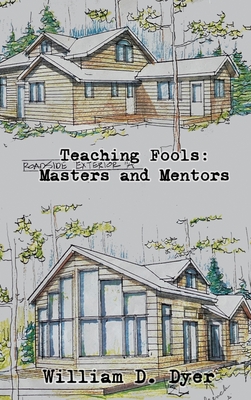 Teaching Fools: Masters and Mentors Cover Image