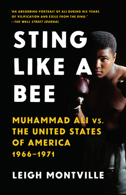 Sting Like a Bee: Muhammad Ali vs. the United States of America, 1966-1971 Cover Image