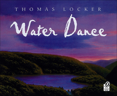 Water Dance By Thomas Locker, Thomas Locker (Illustrator) Cover Image