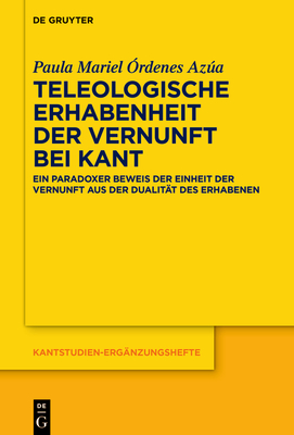 Teleologische Erhabenheit der Vernunft bei Kant (Kantstudien-Erg #220)