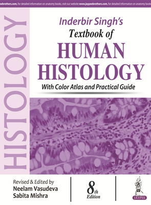 Inderbir Singh's Textbook of Human Histology: With Color Atlas and Practical Guide Cover Image