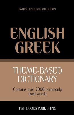 Theme-based dictionary British English-Greek - 7000 words By Andrey Taranov Cover Image