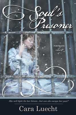 Soul's Prisoner By Cara Luecht Cover Image