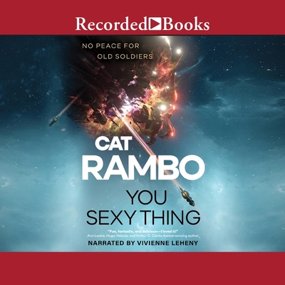 You Sexy Thing By Cat Rambo, Vivienne Leheny (Read by) Cover Image