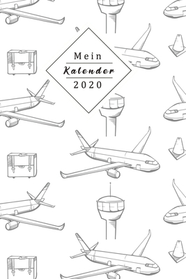 Mein Kalender 2020: Dein Eigener Wochenplaner Mit Tollem Design - Mithilfe Des Planers Wirst Du 2020 Endlich Organisiert Sein - Jeder Woch By Lbrack Books Cover Image