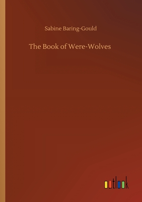 The Book of Were-Wolves Cover Image
