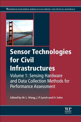 Sensor Technologies for Civil Infrastructures, Volume 1: Sensing Hardware and Data Collection Methods for Performance Assessment Cover Image