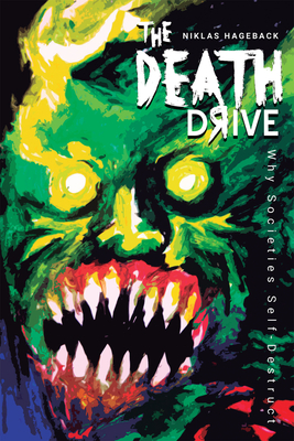 The Death Drive: Why Societies Self-Destruct Cover Image