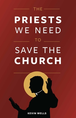 The Priests We Need to Save the Church Cover Image