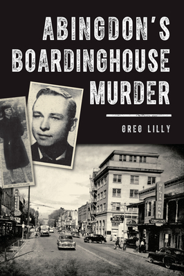 Abingdon's Boardinghouse Murder (True Crime)