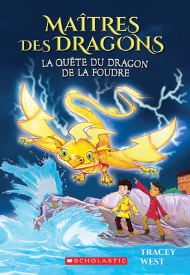 Maîtres Des Dragons: N° 7 - La Quête Du Dragon de la Foudre