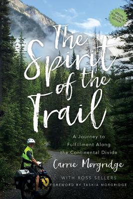 The Spirit of the Trail Special Edition: A Journey to Fulfillment Along the Continental Divide Cover Image