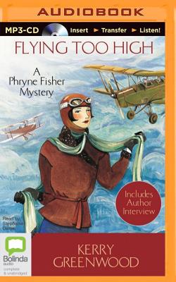 Flying Too High (Phryne Fisher Mysteries (Audio)) By Kerry Greenwood, Stephanie Daniel (Read by) Cover Image