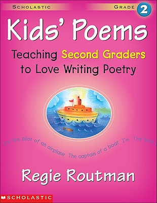 Kids' Poems: Grade 2: Teaching Second Graders to Love Writing Poetry ...