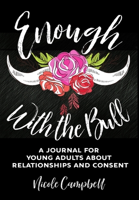 Enough With the Bull: Premium Hardcover Edition By Nicole Campbell Cover Image
