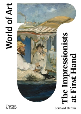 The Impressionists at First Hand (World of Art) Cover Image