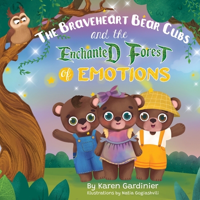The Braveheart Bear Cubs and The Enchanted Forest of Emotions Cover Image