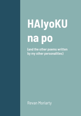 HAIyoKU na po: (and the other poems written by my other personalities) Cover Image