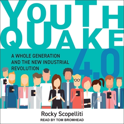 Youthquake 4.0 Lib/E: A Whole Generation and the New Industrial Revolution cover