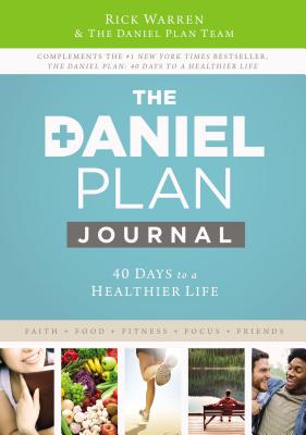 The Daniel Plan Journal: 40 Days to a Healthier Life Cover Image