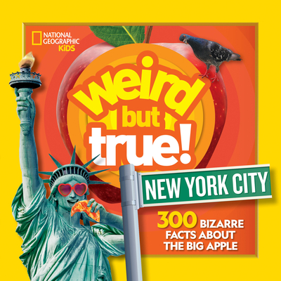 Weird But True New York City By National Geographic Cover Image
