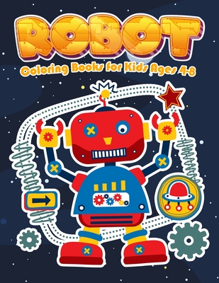 Robot Coloring Books for Kids Ages 4-8: Jumbo Robot Colouring Books for Children By Nick Marshall Cover Image
