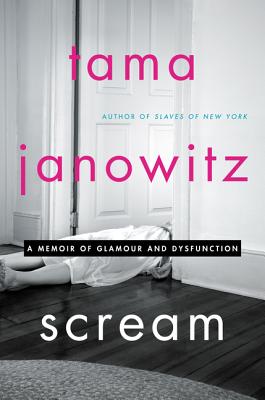 Scream: A Memoir of Glamour and Dysfunction cover