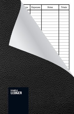 Simple Ledger: Paperback, Cash Book,120 pages, Simple Income Expense Book Black Leather Look, Durable Softcover By Simple Ledger Publishing Cover Image