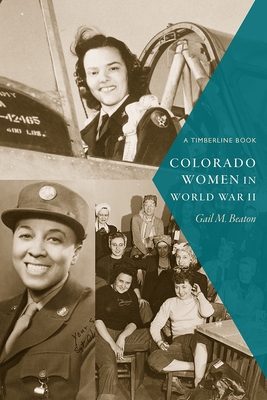 Colorado Women in World War II (Timberline Books) Cover Image
