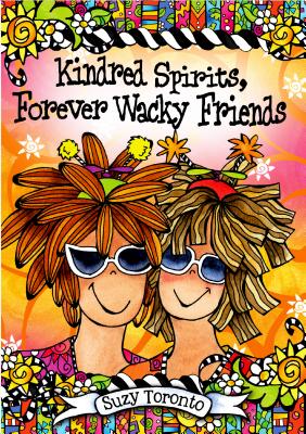 Kindred Spirits, Forever Wacky Friends Cover Image