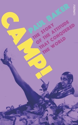 Camp!: The Story of the Attitude that Conquered the World Cover Image